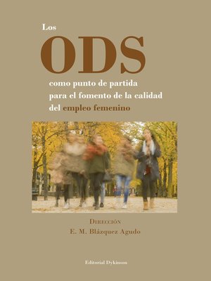 cover image of Los ODS como punto de partida para el fomento de la calidad del empleo femenino
